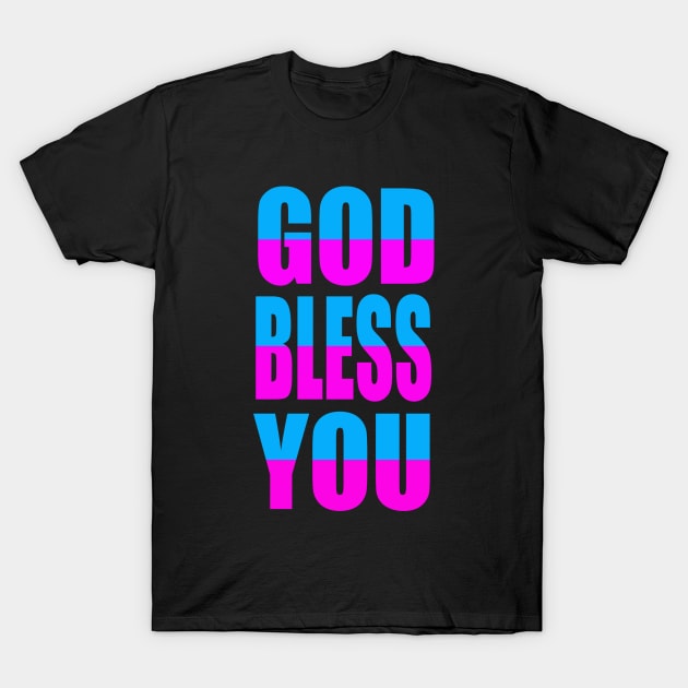 God bless you T-Shirt by Evergreen Tee